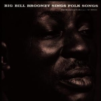 Big Bill Broonzy Big Bill Broonzy Sings Folk Songs