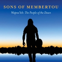 Sons Of Membertou Wapna  Kik  The People Of The Dawn