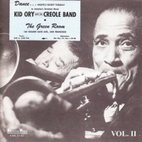 Ory, Kid And His Creole Band At The Green Room - Volume 2