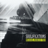 Marcus, Michael -trio- Soulifications