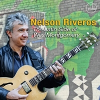 Riveros, Nelson Latin Side Of Wes Montgomery