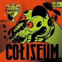 Coliseum Parasites