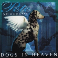 Anderson, Pete Dogs In Heaven