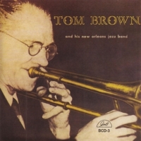 Brown, Tom Tom Brown And His New Orleans Jazz