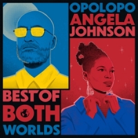 Opolopo & Angela Johnson Best Of Both Worlds