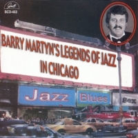 Barry Martyn S Legends Of Jazz In Chicago