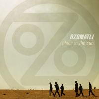 Ozomatli Place In The Sun