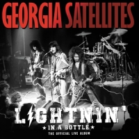 Georgia Satellites Lightnin' In A Bottle: The Official Live Album