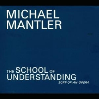 Mantler, Michael School Of Understanding