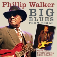 Walker, Phillip W. Otis Grand Big Blues From Texas