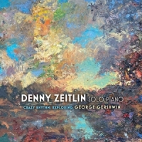 Zeitlin, Denny Crazy Rhythm  Exploring George Gers