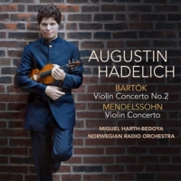 Hadelich, Augustin Bartok Mendelssohn Violin Concertos