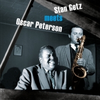 Stan Getz, The Oscar Peterson Trio Stan Getz Meets Oscar Peterson