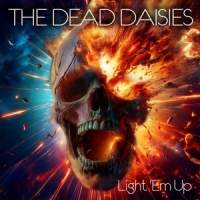 Dead Daisies Light 'em Up