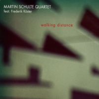 Martin Schulte Quartet Walking Distance