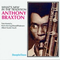 Braxton, Anthony What S New In The Tradition