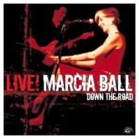 Ball, Marcia Live Down The Road