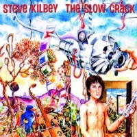 Kilbey, Steve Slow Crack