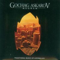 Askarov, Gochag Mugham. Traditional Music Of Azerba