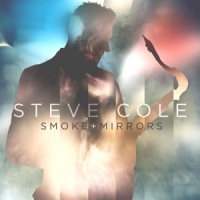 Cole, Steve Smoke And Mirrors