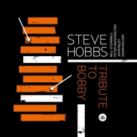 Hobbs, Steve Tribute To Bobby Hutcherson