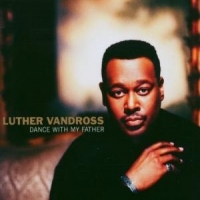 Vandross, Luther Dance With My Father