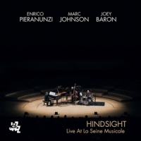 Pieranunzi, Enrico & Marc Johnson & Hindsight - Live At La Sein Musical