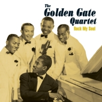 Golden Gate Quartet Rock My Soul