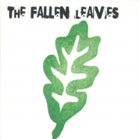 Fallen Leaves, The It S Too Late Now