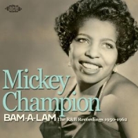 Champion, Mickey Bam A Lam