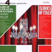 Muller, Werner And His Orchestra Echoes Of Italy/great Strauss Waltzes