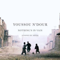 N Dour, Youssou Nothing's In Vain -french