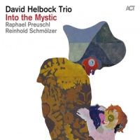 David Helbock Trio Into The Mystic