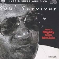 Mighty Sam Mcclain Soul Survivor - The Best Of