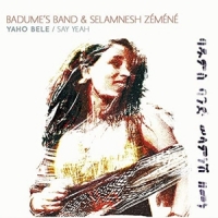 Badume S Band & Selamnesh Zemene Yaho Bele/say Yeah