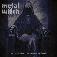 Metal Witch Tales From The Underground