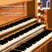 Matthew Owens Pachelbel Organ Works Volume 2