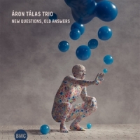 Aron Talas Trio New Questions, Old Answers