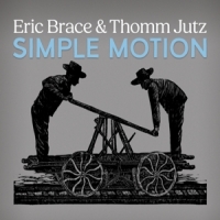 Jutz, Thomm & Eric Brace Simple Motion