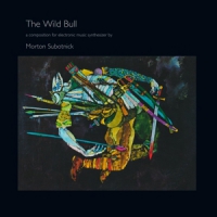 Subotnick, Morton Wild Bull -coloured-