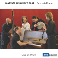 Maryam Akhondy S Paaz Live At Wdr