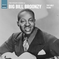 Big Bill Broonzy The Rough Guide To Big Bill Broonzy