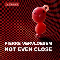 Vervloesem, Pierre Not Even Close