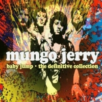 Mungo Jerry Baby Jump - The Definitive Col