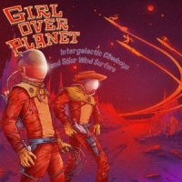 Girl Over Planet Intergalactic Cowboys And Solar Wind Surfers