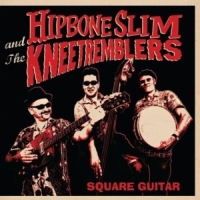 Hipbone Slim & The Kneetremblers Square Guitar