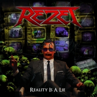 Rezet Reality Is A Lie