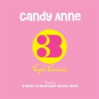 Unpop Sound, The Candy Anne/three-eyed Gemini