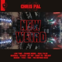 Chris Pal New Weird