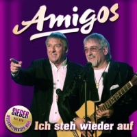 Amigos Ich Steh Wieder Auf